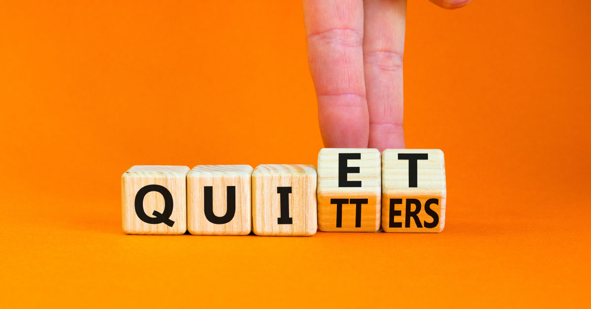Do you hear that? It’s the sound of a quiet quitter