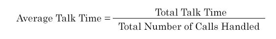 Average Talk Time is equal to Total Talk Time divided by Total Number of Calls Handled