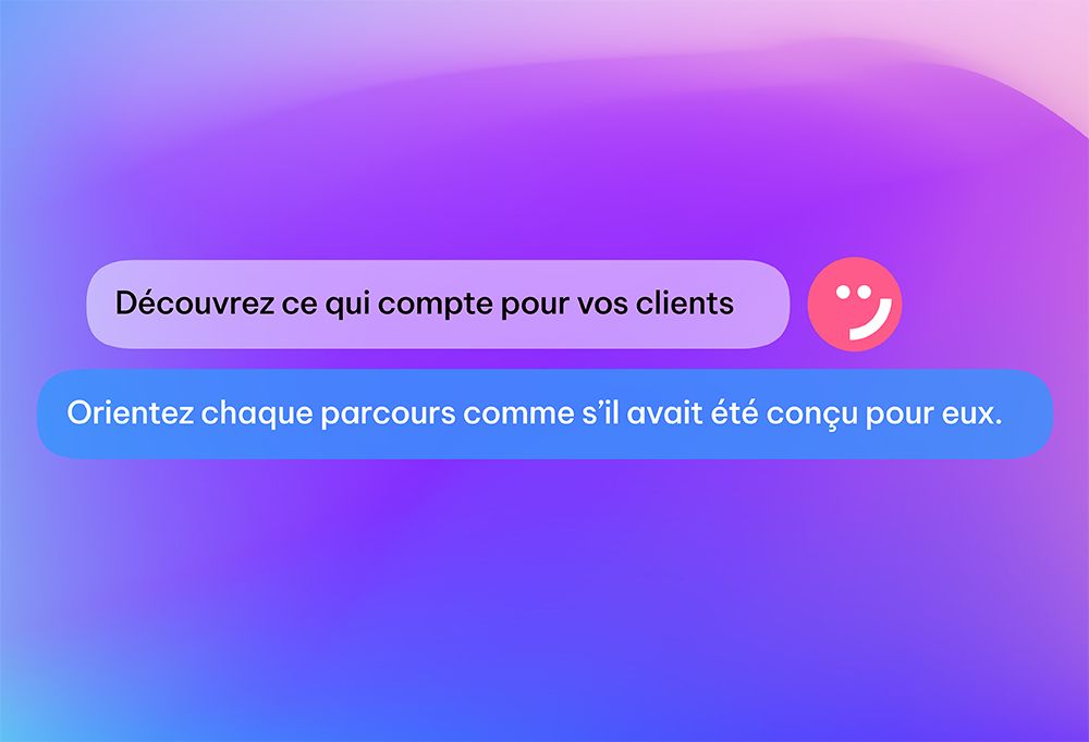 Voyez ce que vos clients veulent vraiment, sur chaque canal.Puis automatisez les parcours qui comptent le plus, pour une expérience fluide de bout en bout.