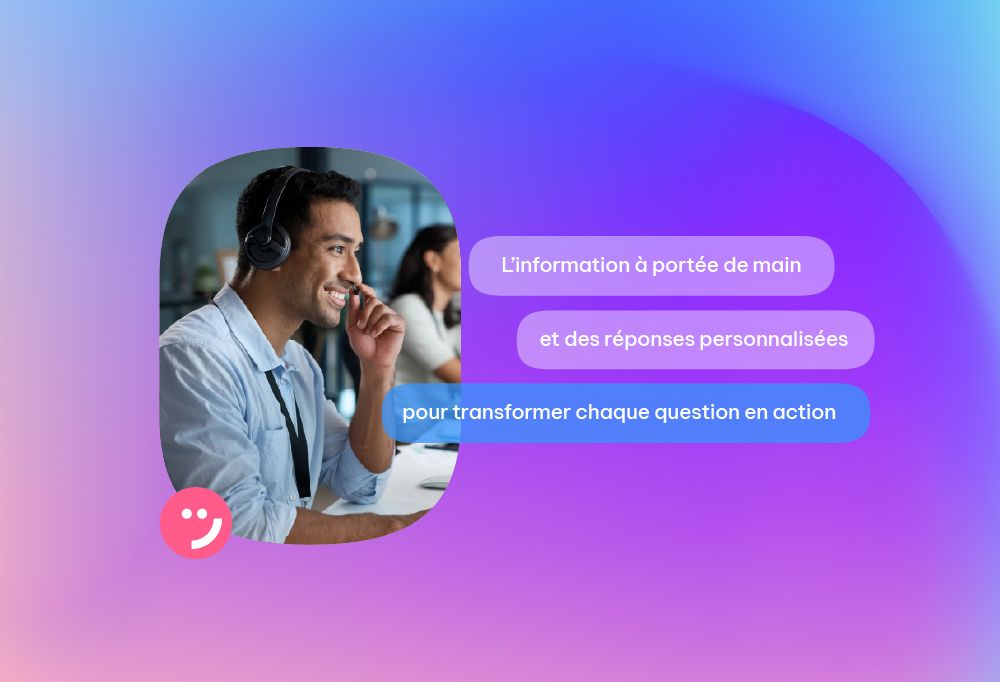La bonne réponse, tout de suite. L’agent trouve l’information pertinente, la personnalise et la transmet là où elle a le plus d’impact.