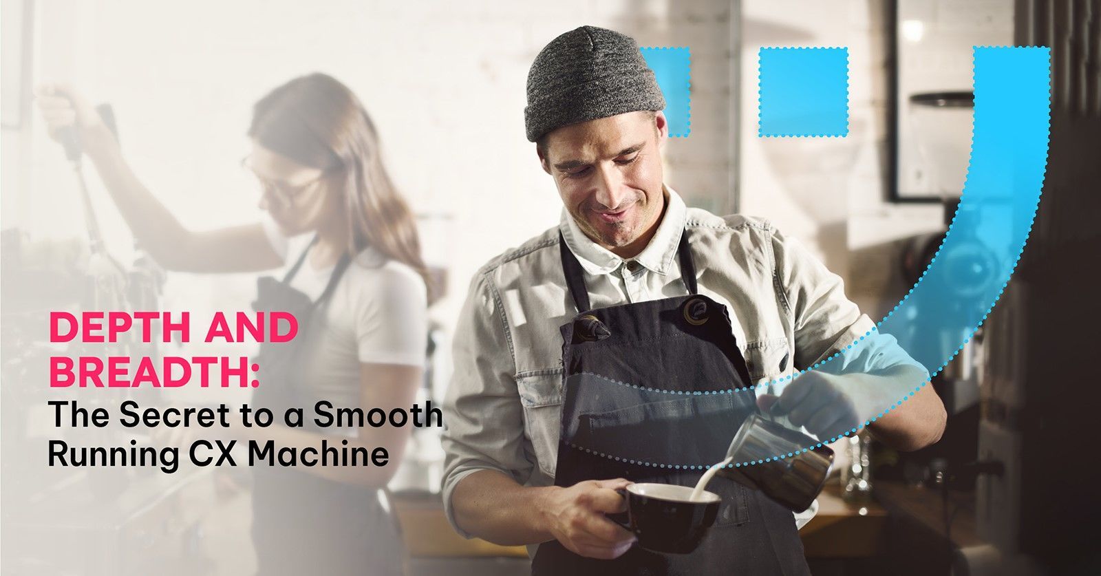 depth and breadth the secret to a smooth running cx machine