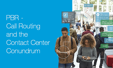Call Routing and the Contact Center Conundrum