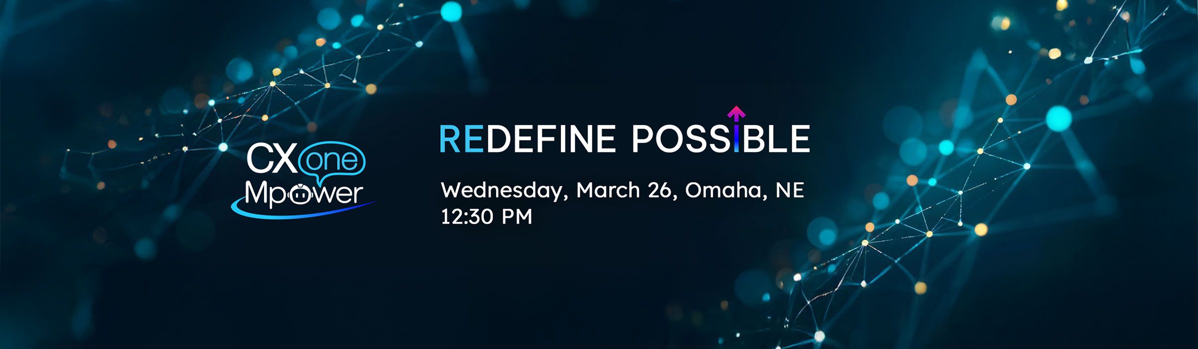 Redefine Possible with CXone Mpower AI - Omaha, NE